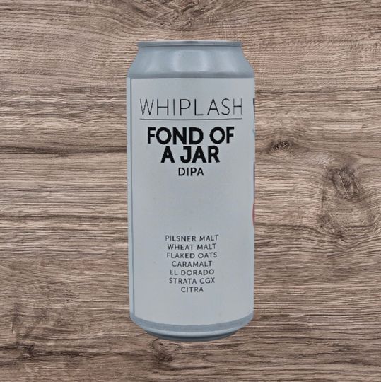 Whiplash Fond Of A Jar DIPA 7,8% alc. 44cl