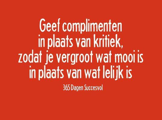 Een complimentje op z&#039;n tijd ...